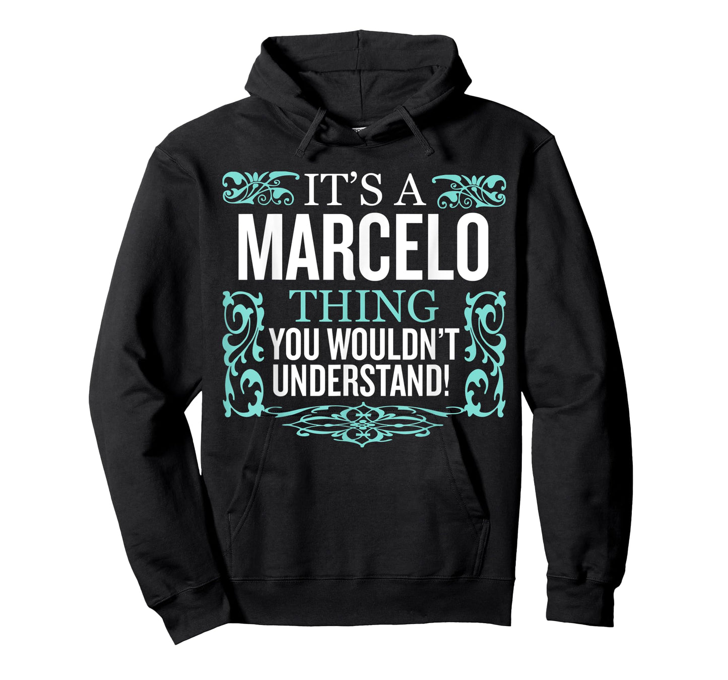 It's Marcelo Thing You Wouldn't Understand Funny Men Women T-Shirt