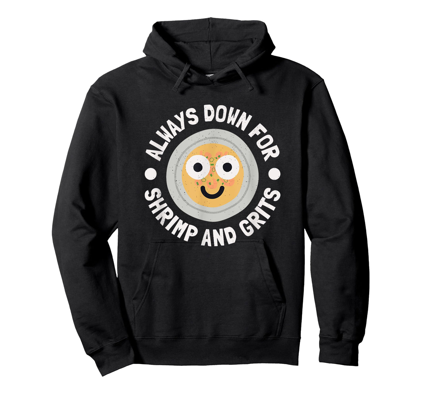Always Down For Shrimp And Grits - Shrimp And Grits T-Shirt