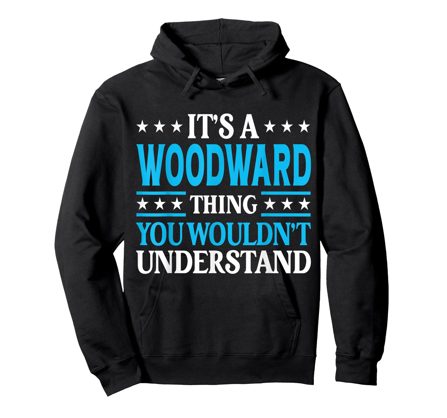 It's A Woodward Thing Surname Funny Last Name Woodward T-Shirt