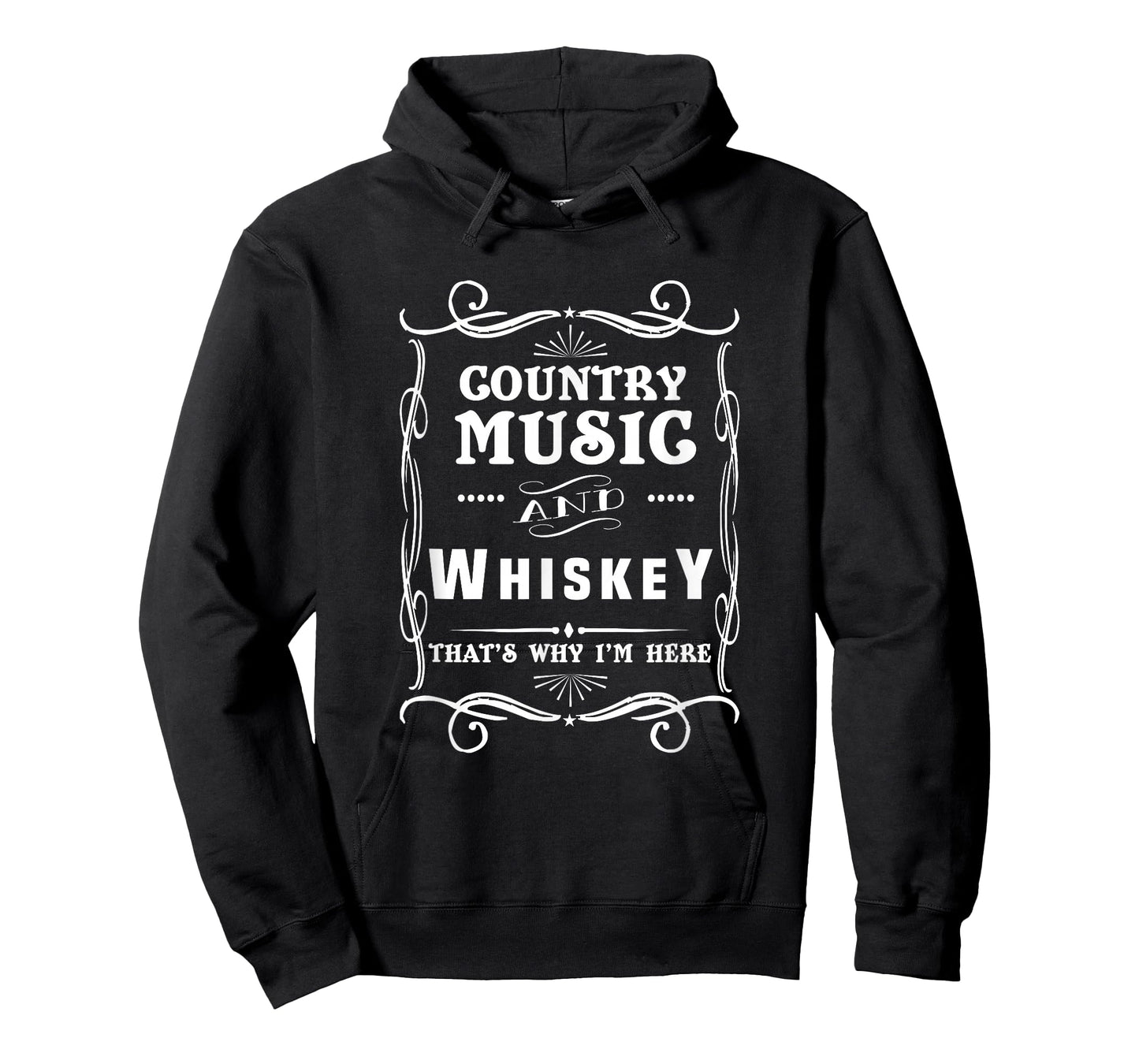 Country Music And Whiskey That's Why I'm Here T-Shirt