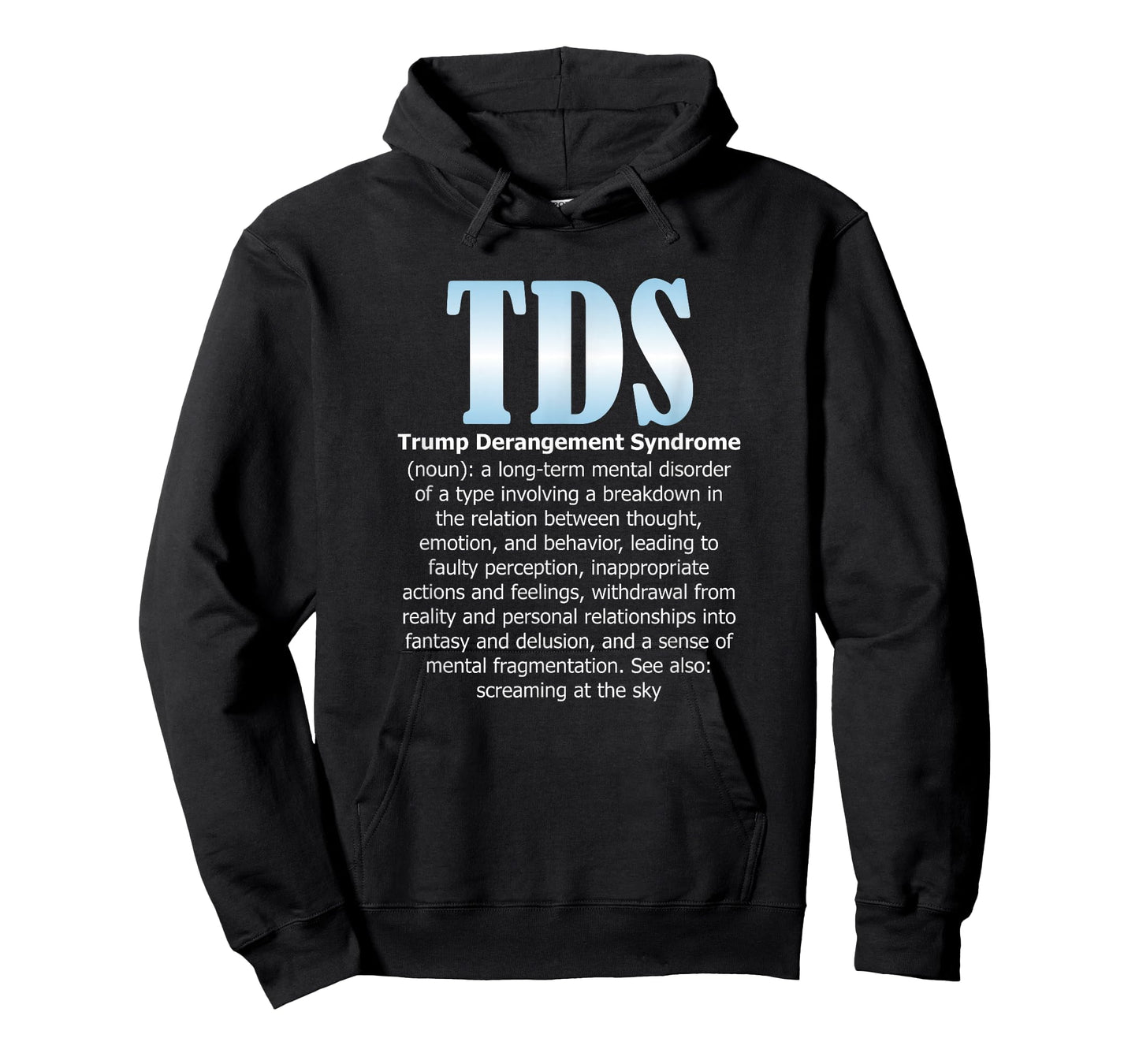 TDS TRUMP DERANGEMENT SYNDROME Funny Trump Supporter Gift T-Shirt