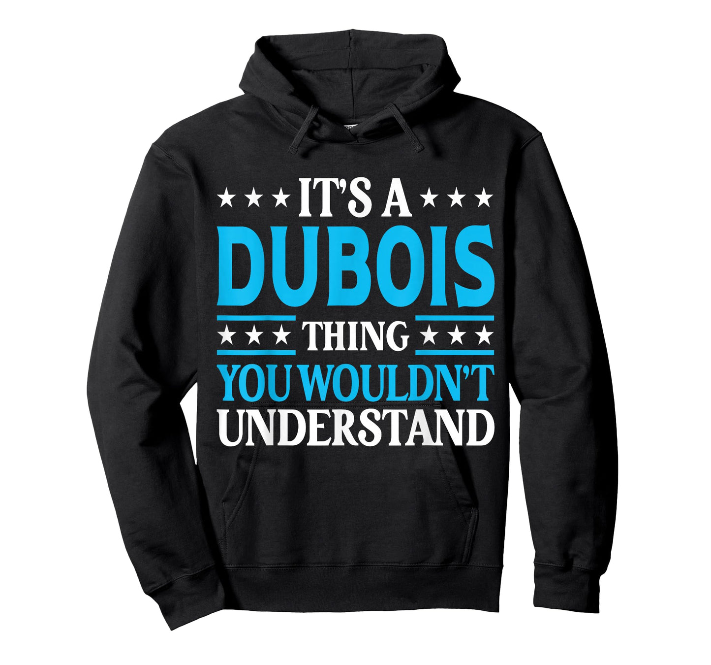 It's A Dubois Thing Surname Funny Family Last Name Dubois T-Shirt