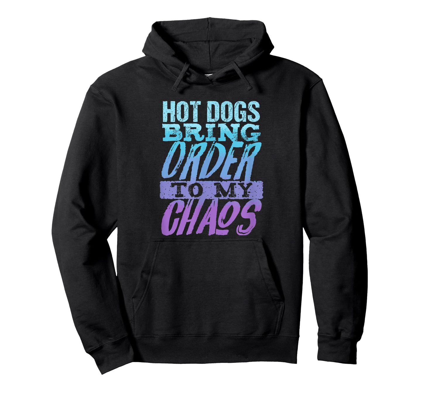 Hot Dogs Bring Order to My Chaos Funny Food Truck Staff T-Shirt