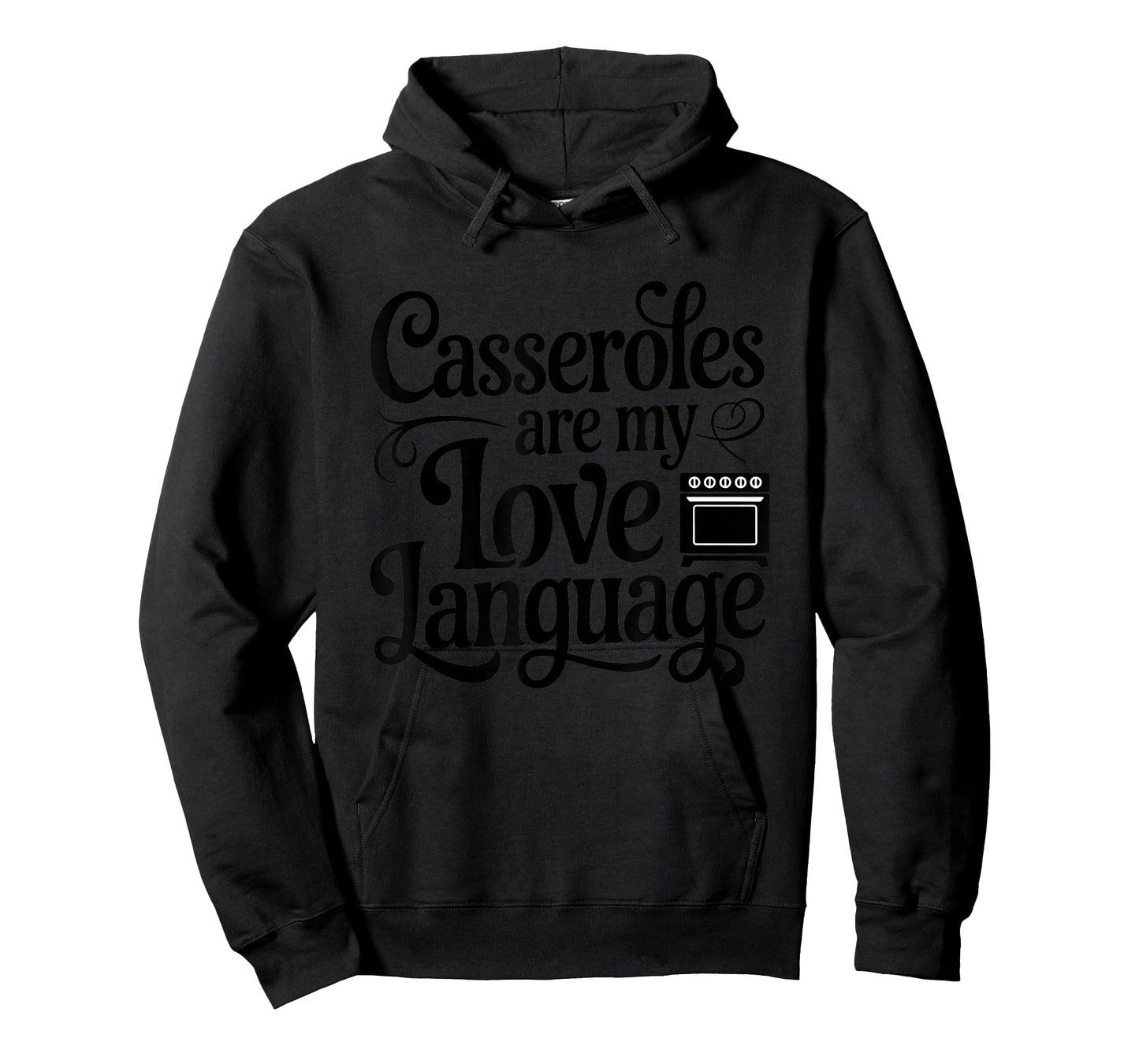 Casseroles are My Love Language Funny Comfort Food Cooking T-Shirt