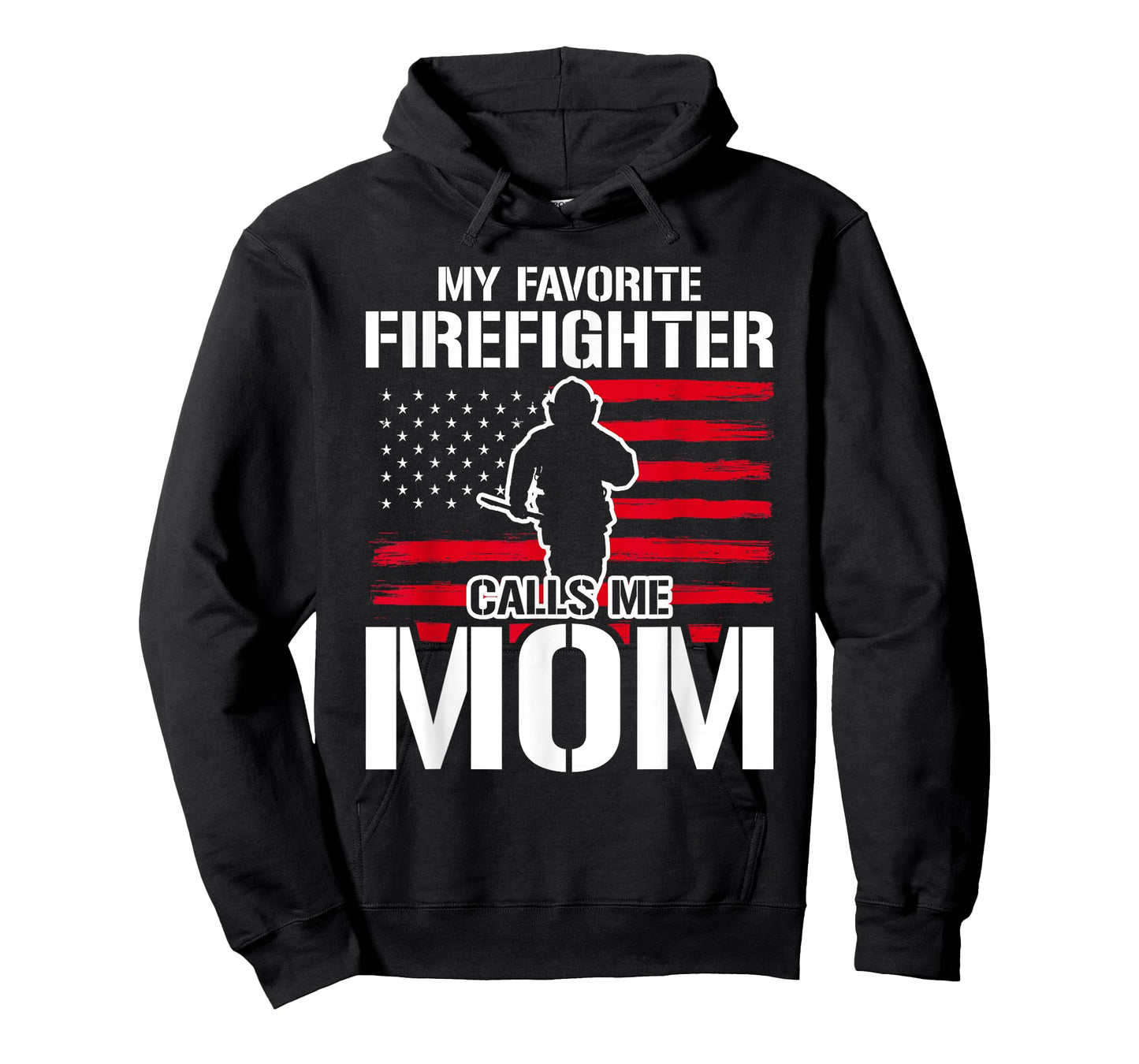 My Favorite Firefighter Calls Me Mom Firefighter T-Shirt