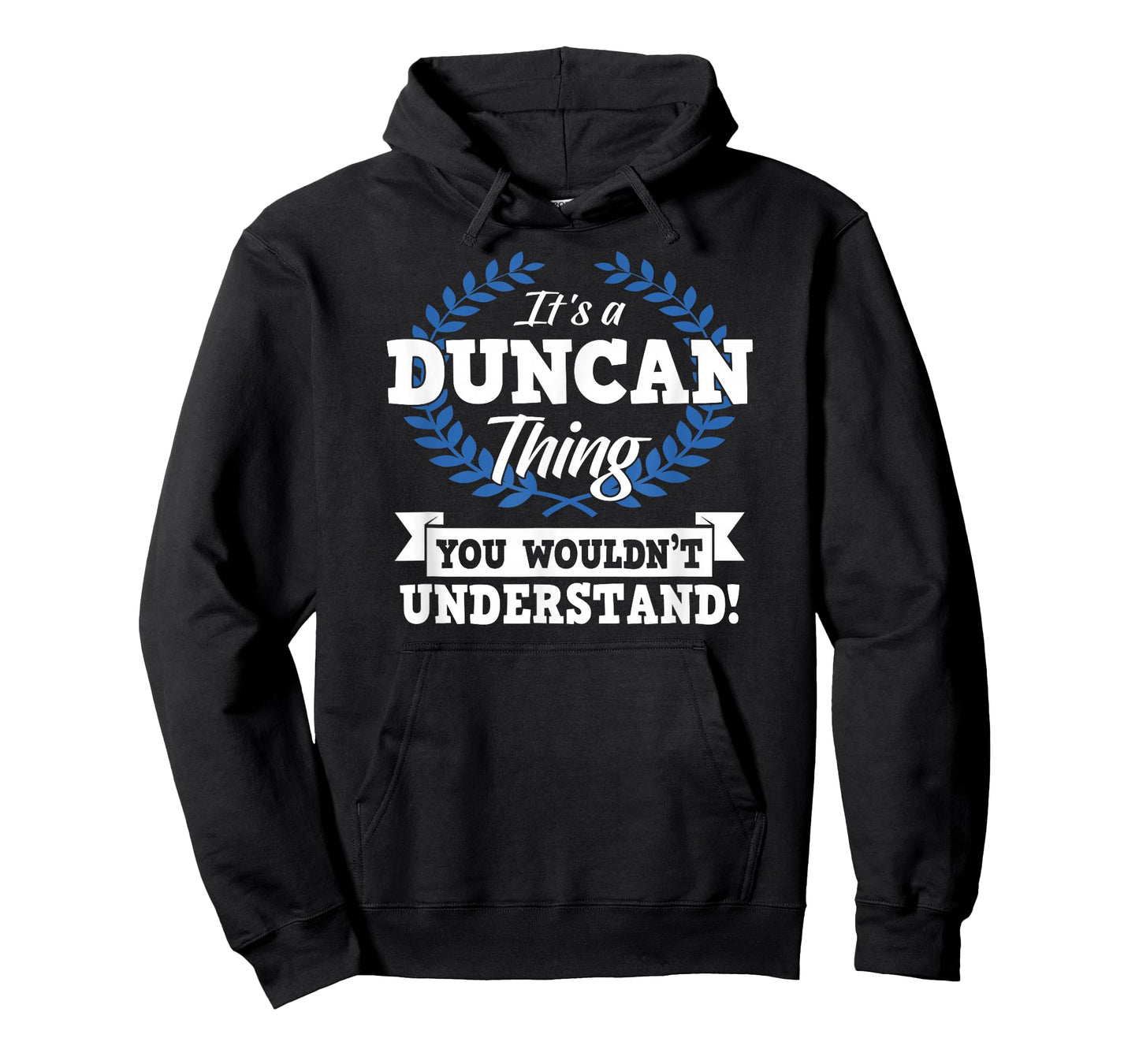 It's A Duncan Thing You Wouldn't Understand Name T-Shirt