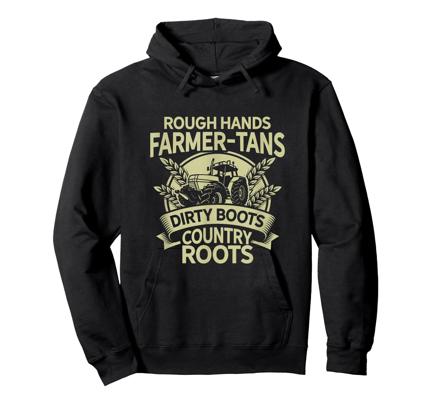 Rough Hands Farmer Tans Dirty Boots Country Roots Tractor T-Shirt