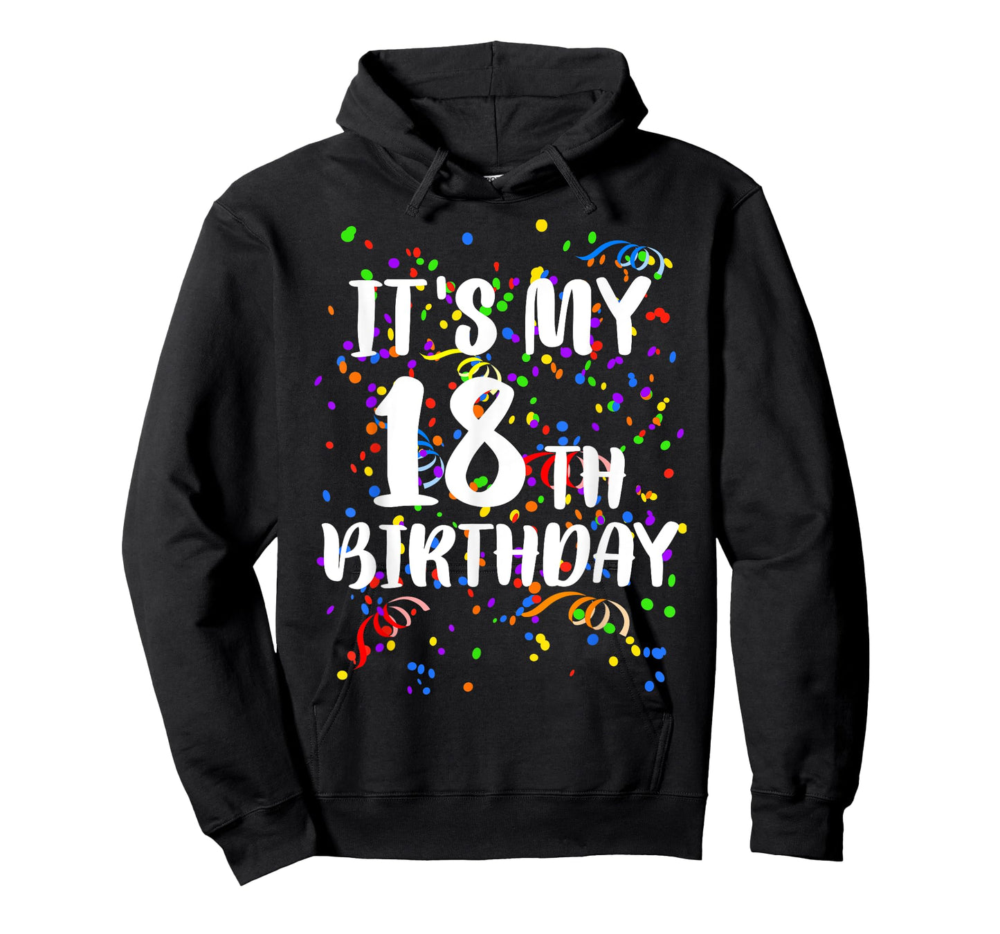 Its My 18th Birthday Shirt Happy Birthday Funny Gift TShirt T-Shirt