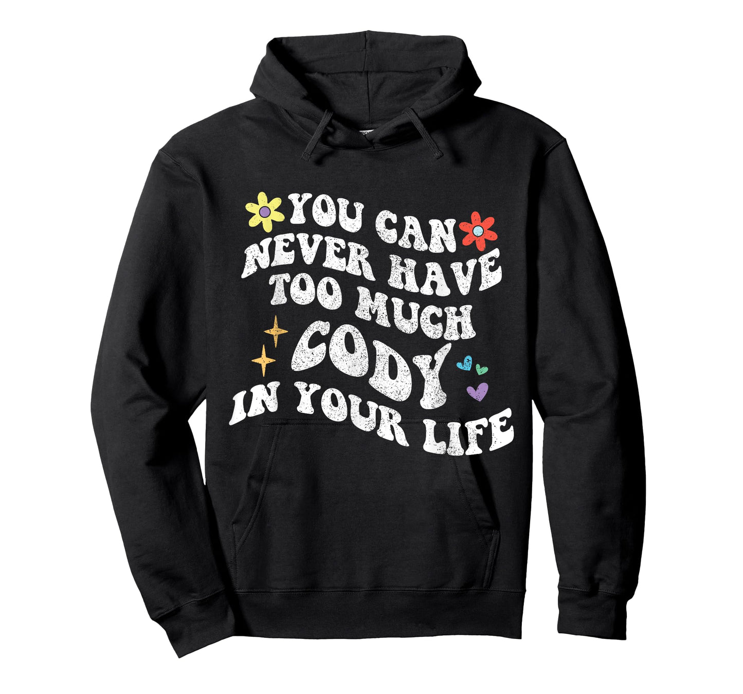 Retro Groovy You Can Never Have Too Much Cody In Your Life T-Shirt