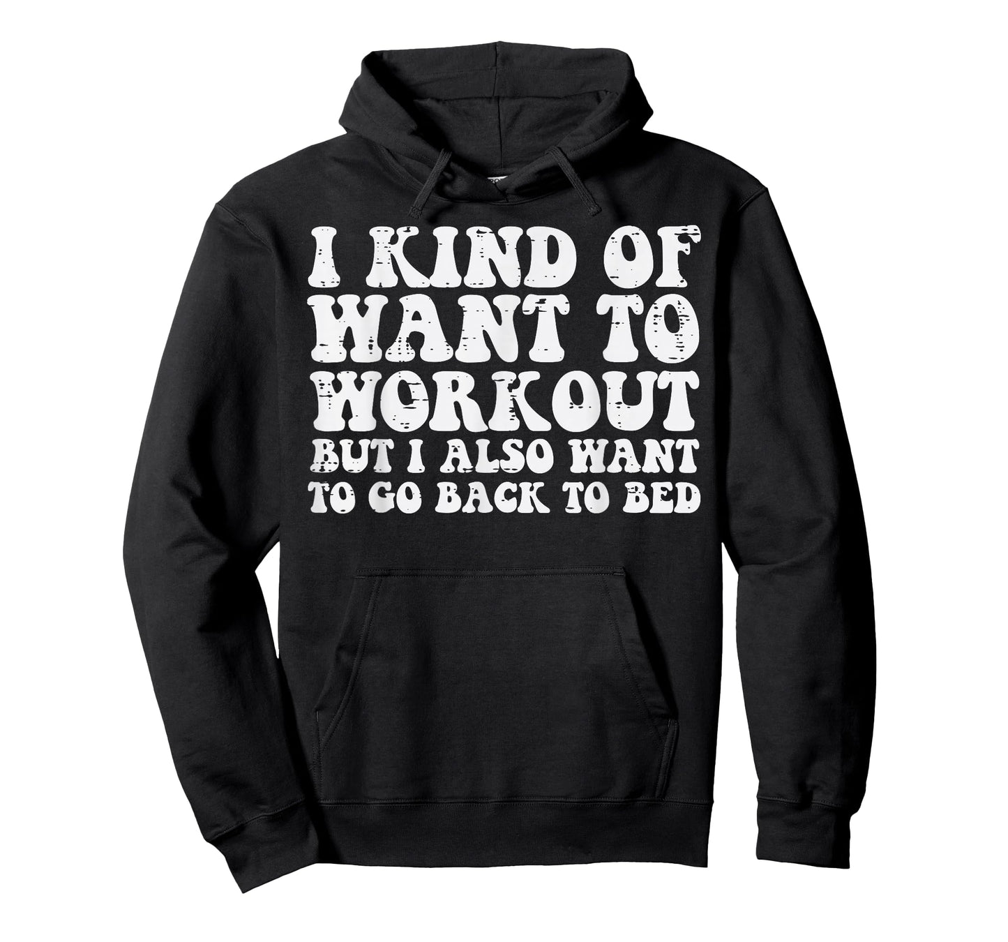 I Want To Workout But Also Go To Bed Gym Exercise Women Men T-Shirt