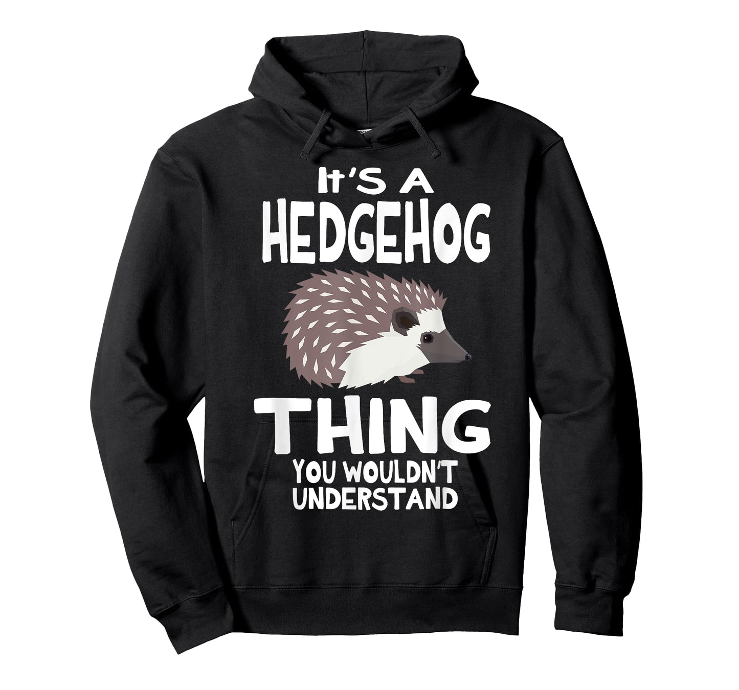 It's A Hedgehog Thing You Wouldn't Understand Funny T-Shirt
