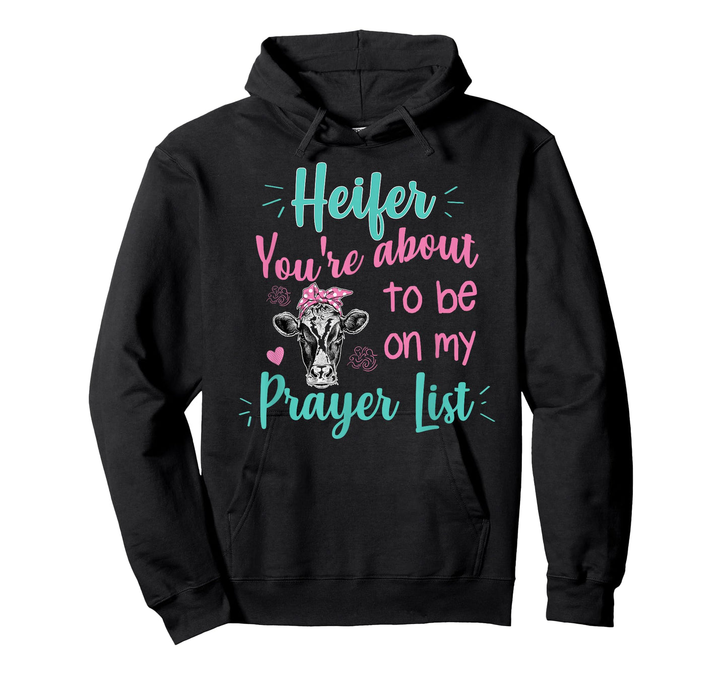 Heifer Please Funny Prayer List Southern Christian Country T-Shirt