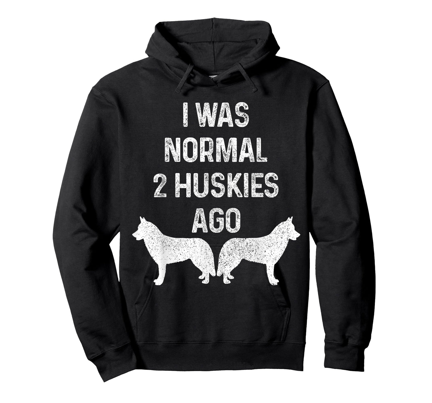 I Was Normal Two Huskies Ago Funny Dog Siberian Husky Men Women T-Shirt
