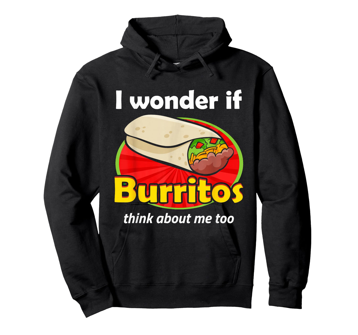 Funny Burrito Love I Wonder If Burritos Think About Me Too T-Shirt