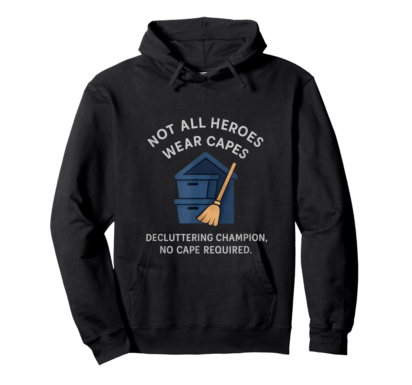 Funny Decluttering Champion No Cape Required Design T-Shirt