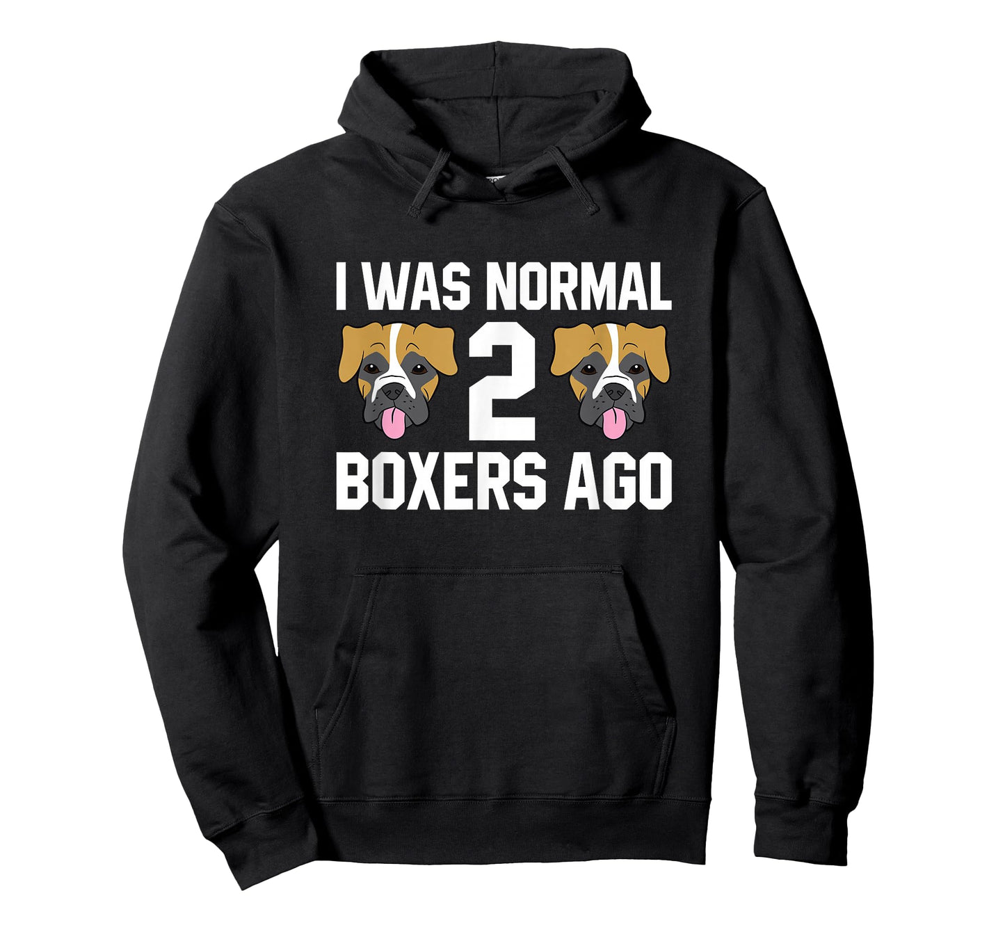 Boxer Dog Owner I Was Normal 2 Boxers Ago T-Shirt