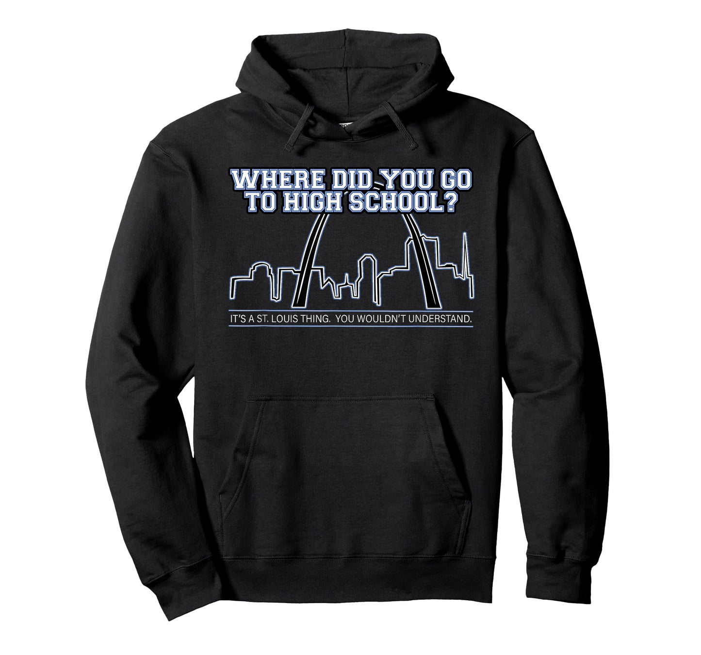 What High School Did You Go To? It's A St. Louis Thing. T-Shirt