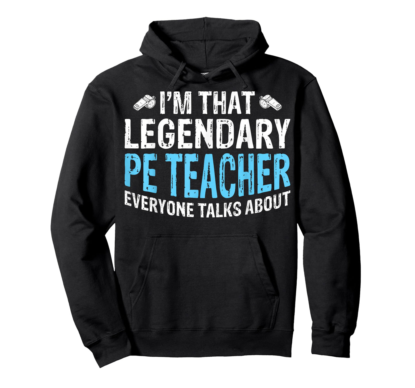 I'm That Legendary PE Teacher - Physical Education T-Shirt
