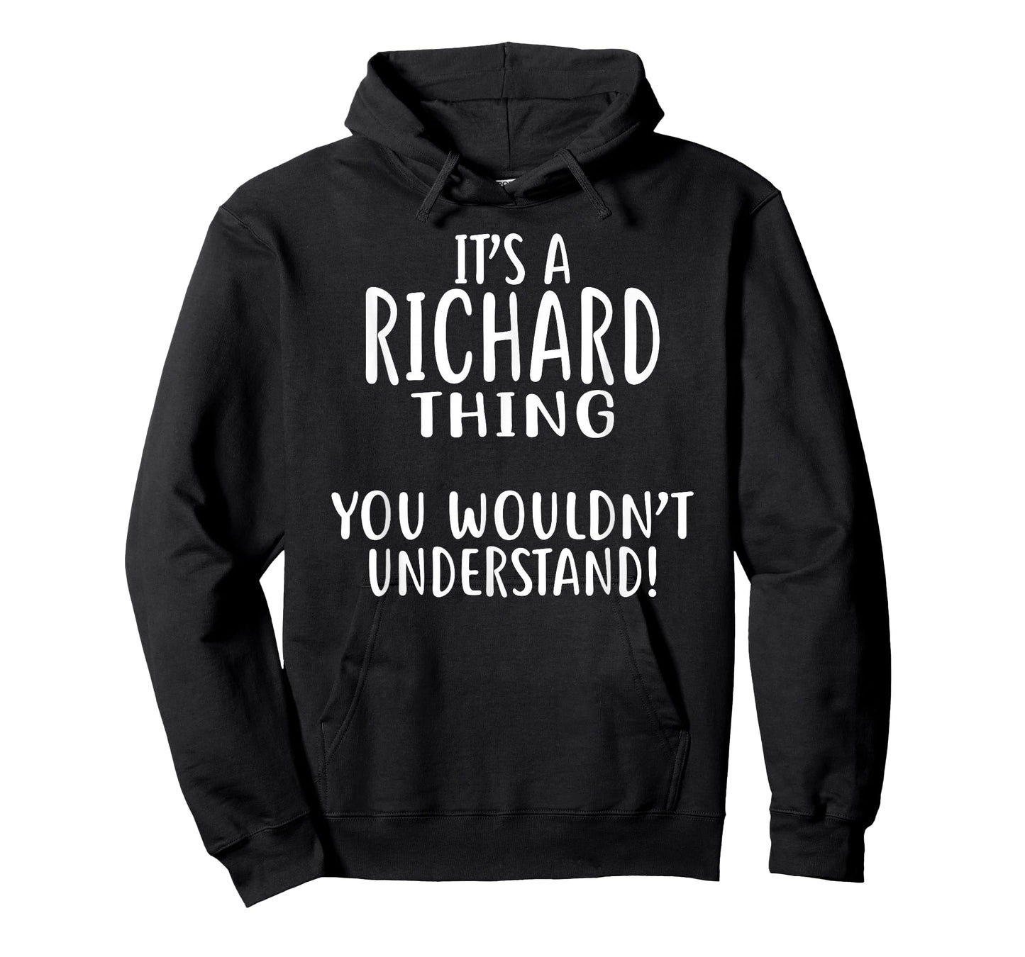It's A RICHARD Thing, You Wouldn't Understand RICHARD T-Shirt