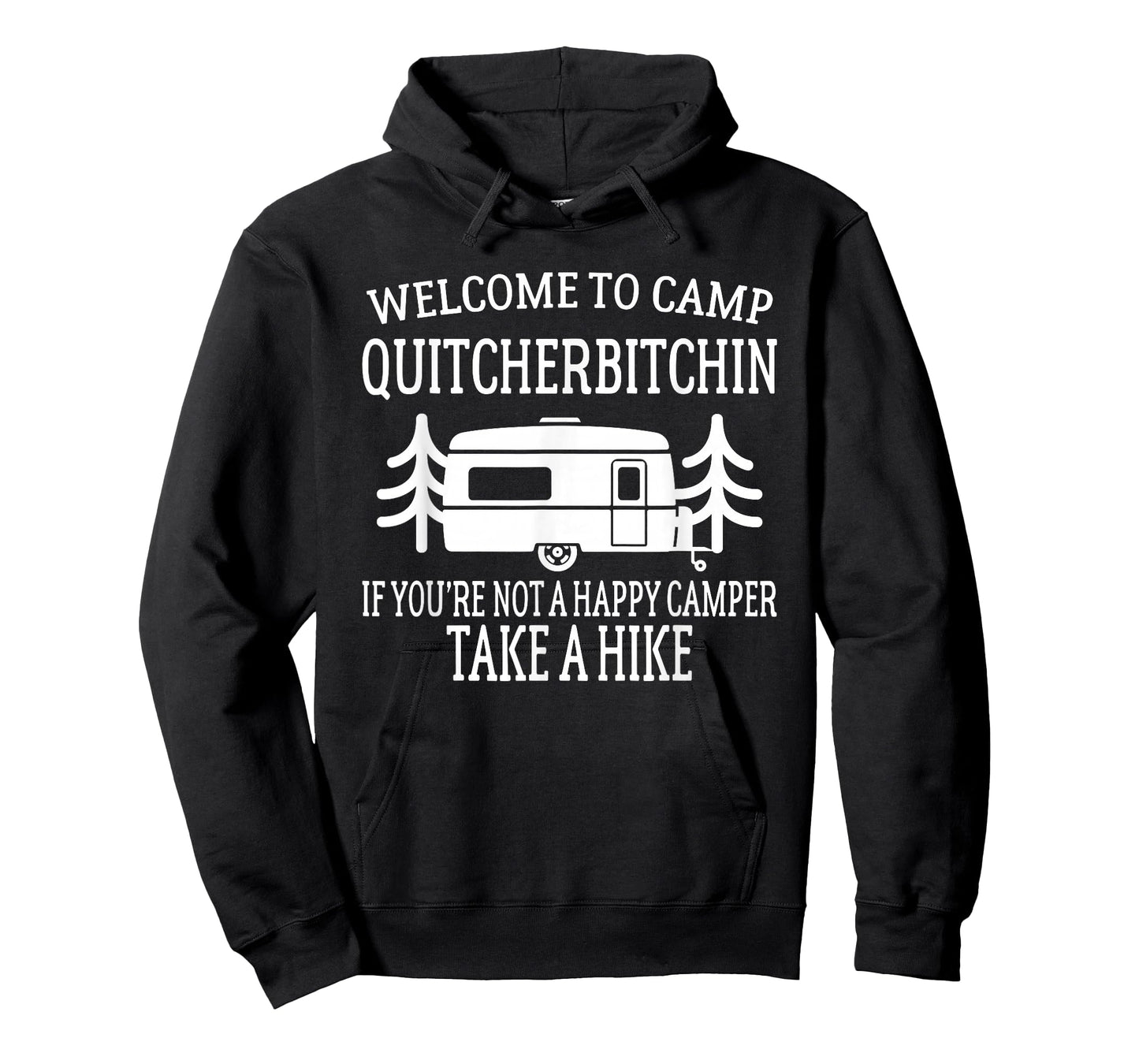Welcome to Camp Quitcherbitchin - Funny Camping T-Shirt