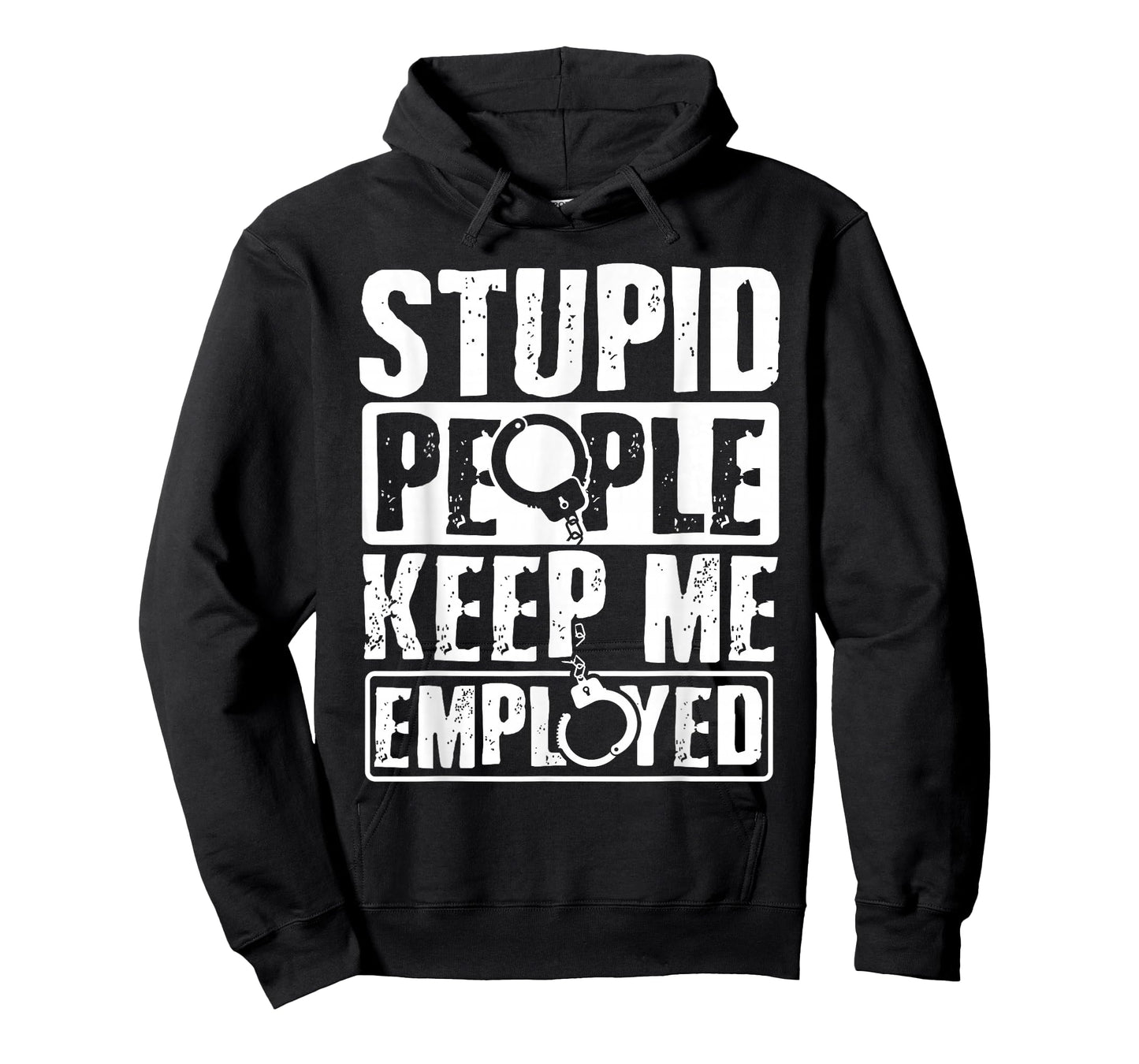Correctional Officer Gift Stupid People Keep Me Employed T-Shirt