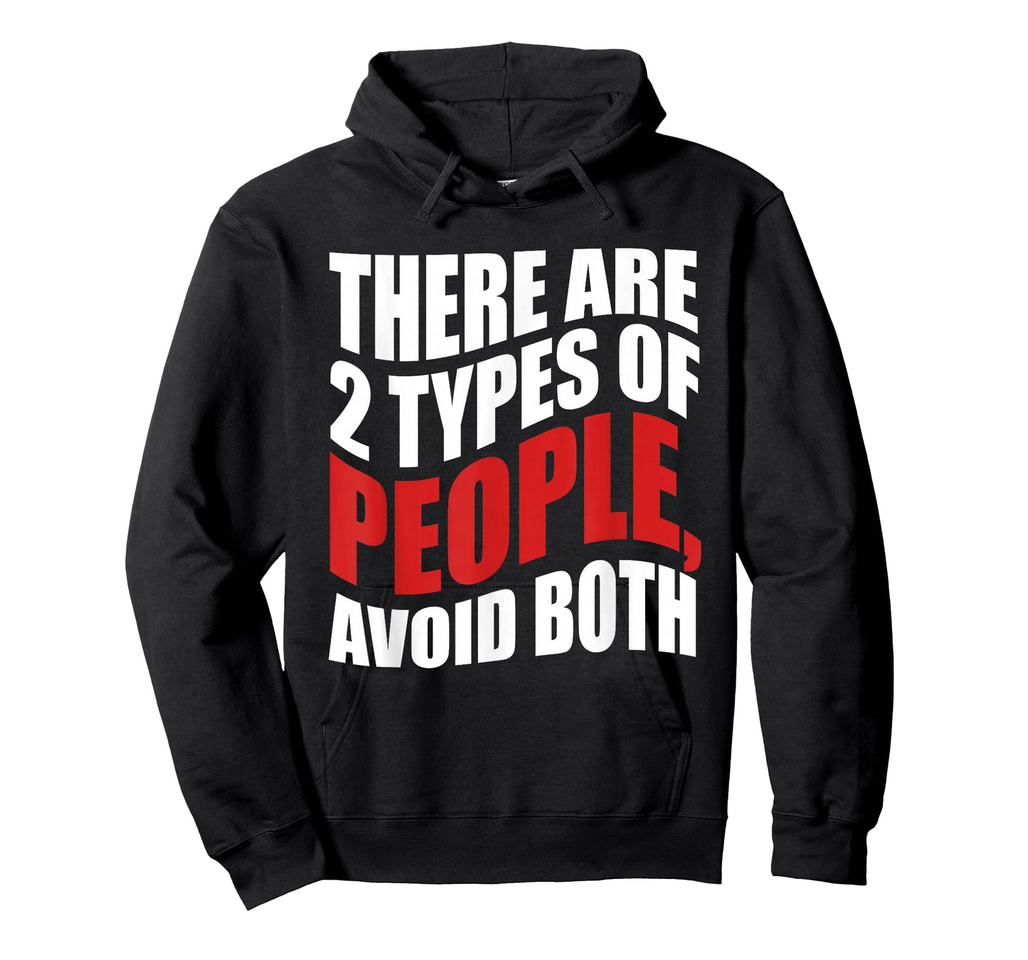 There are 2 Types of People, Avoid Both T-Shirt