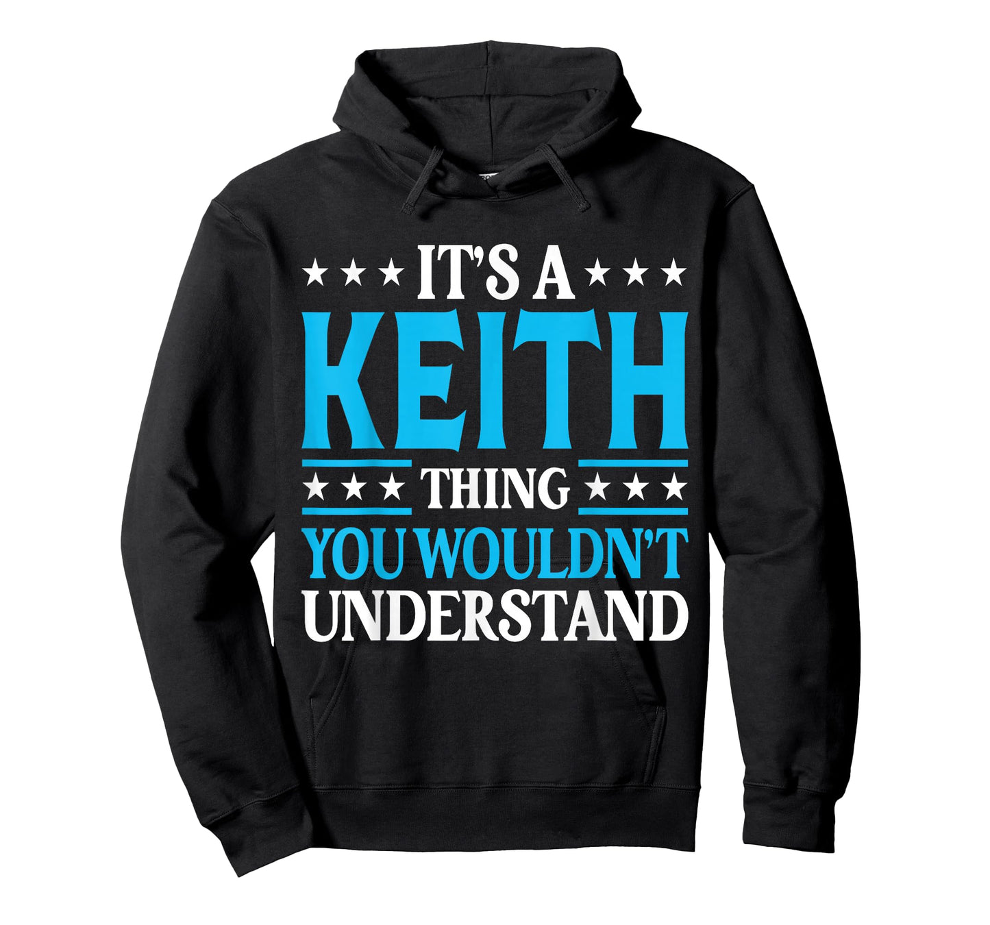 It's A Keith Thing Wouldn't Understand Personal Name Keith T-Shirt