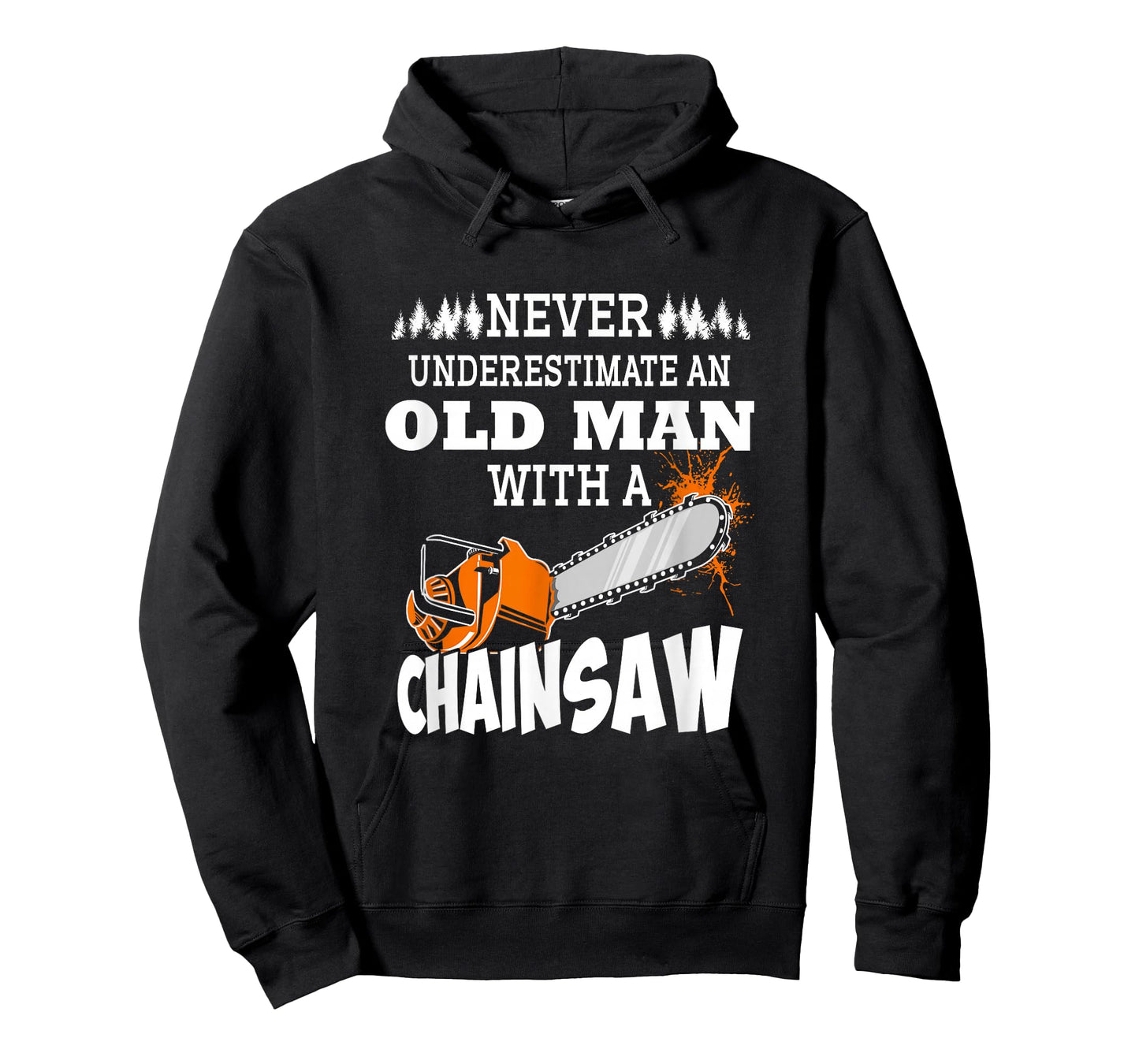 Logger Never Underestimate An Old Man With A Chainsaw T-Shirt