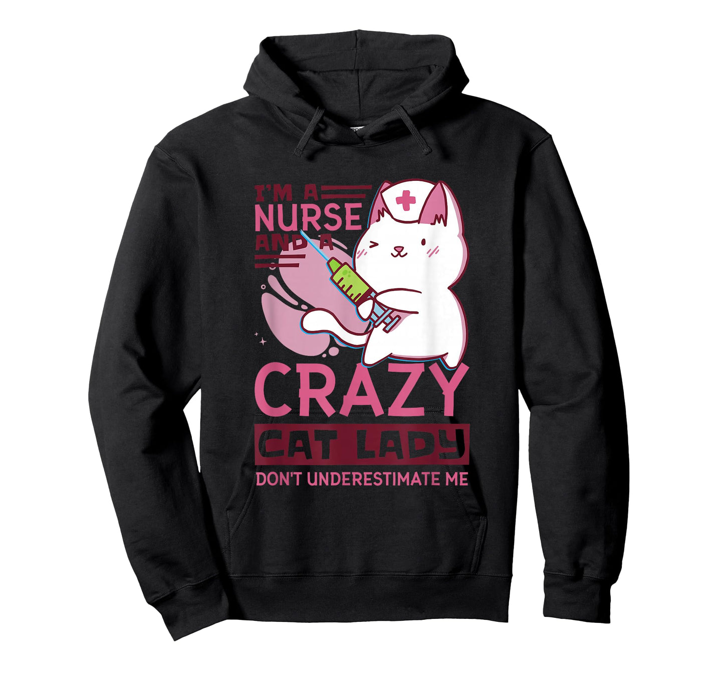 I’M A Nurse And A Crazy Cat Lady Don’T Underestimate Me T-Shirt
