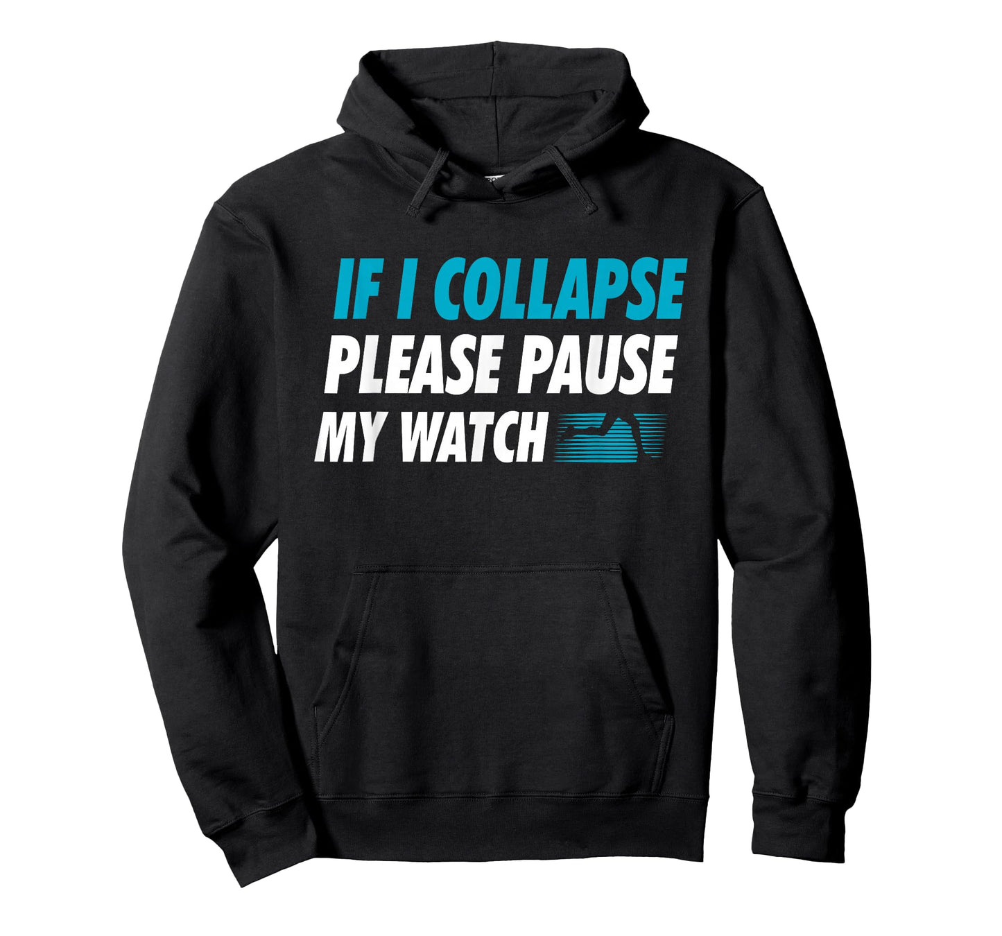 If I Collapse Please Pause My Watch Running Marathon Runner T-Shirt