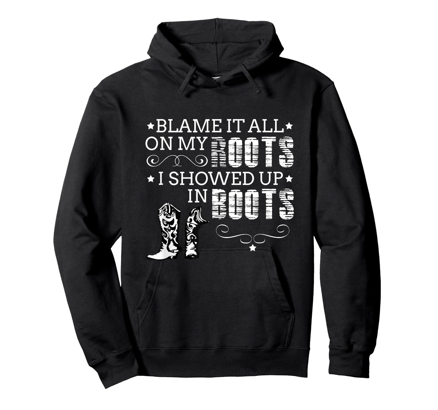 Blame It All My Roots! I Showed Up Boots T-Shirt
