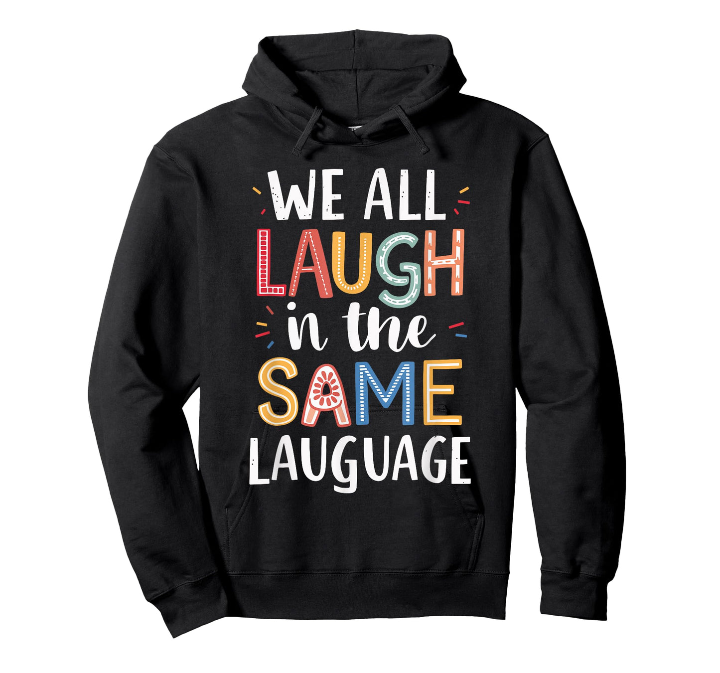 We All Laugh In The Same Language T-Shirt