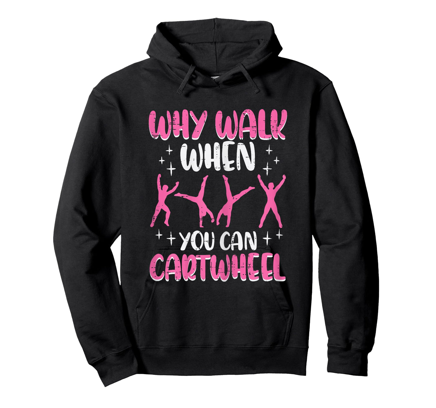 Why Walk When You Can Cartwheel Gymnast Women Girls Kids T-Shirt