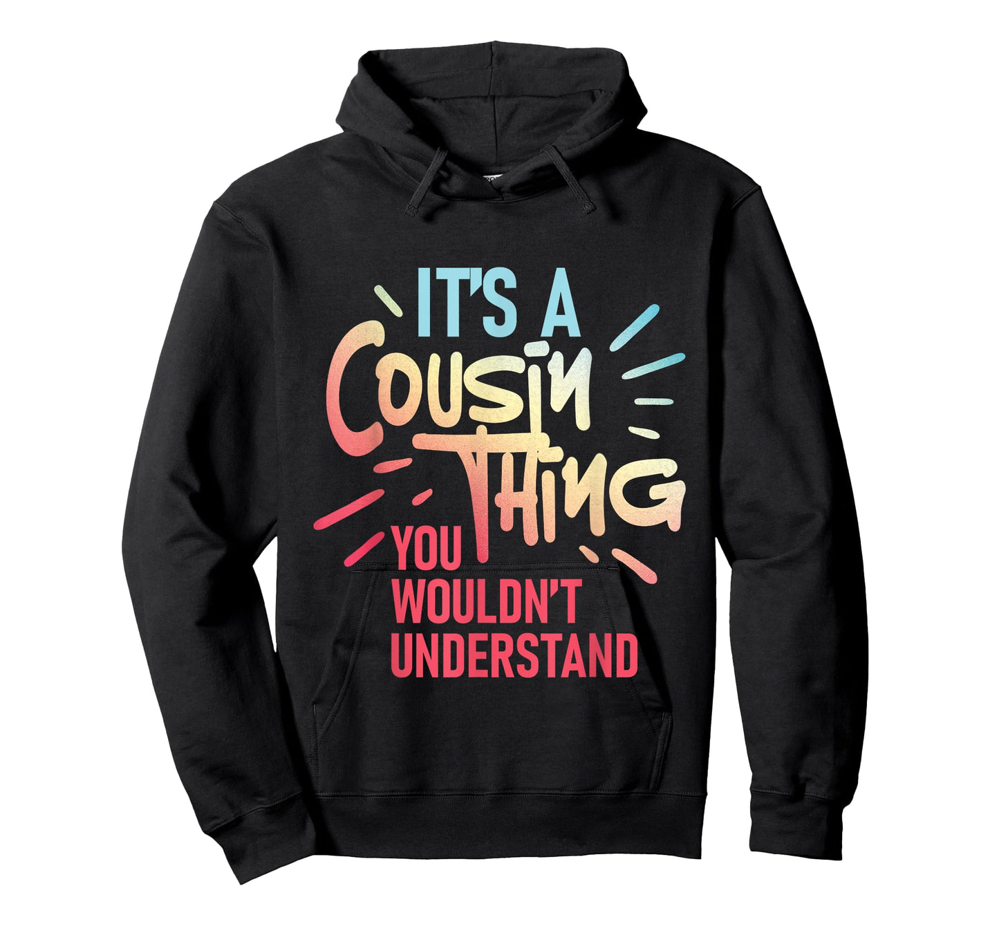 It's A Cousin Thing You Wouldn't Understand - Family Reunion T-Shirt