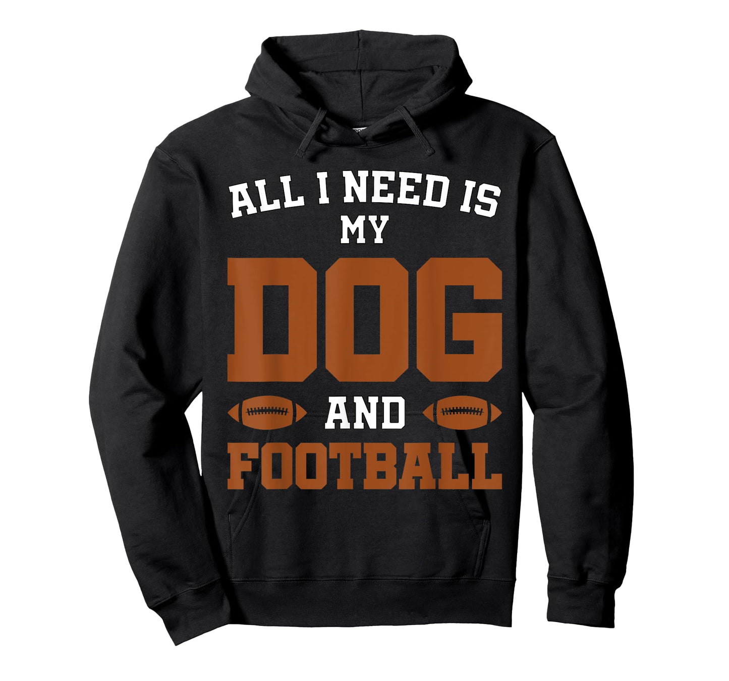 Funny Dog Pet Owner Design All I Need Is My Dog And Football T-Shirt