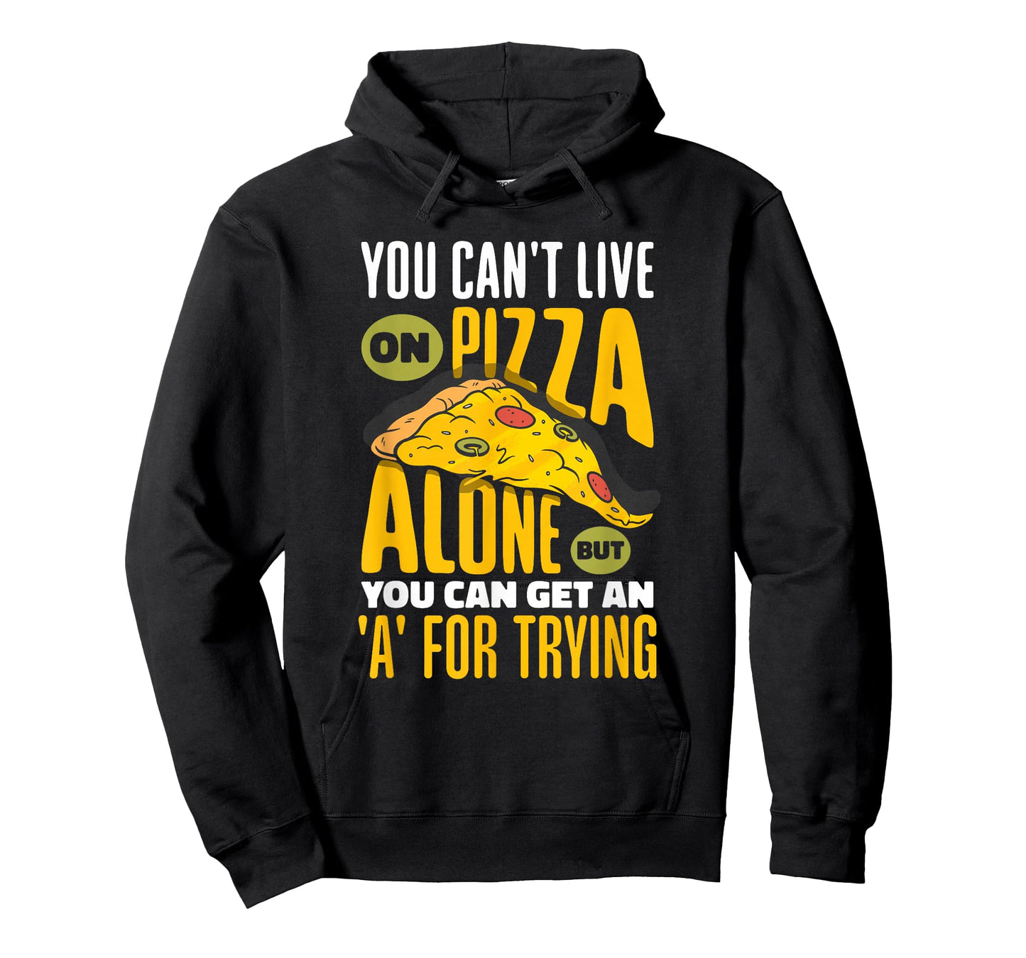 You Can't Live On Pizza Alone Funny FCS Teacher Saying T-Shirt