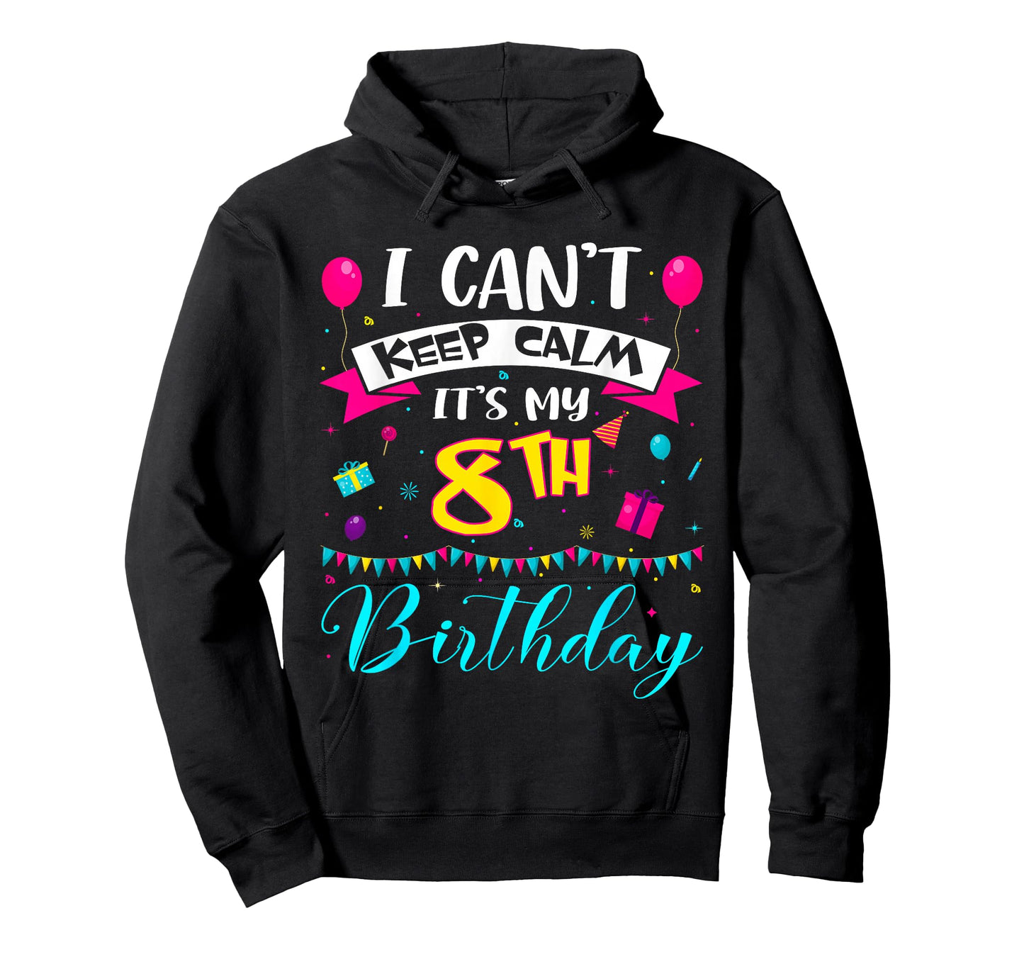 I Can't Keep Calm It's My 8th Birthday 8 Year Old Gifts T-Shirt