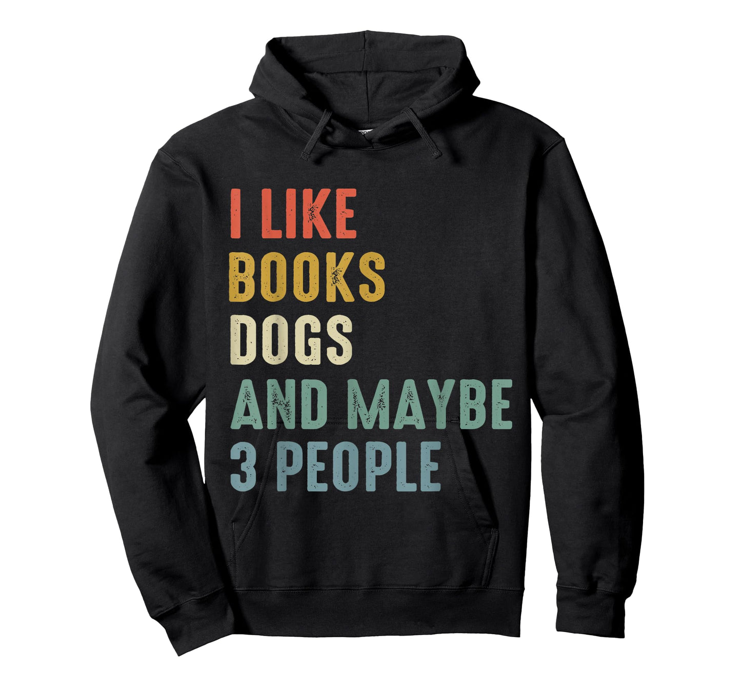I Like Books Dogs And Maybe 3 people T-Shirt