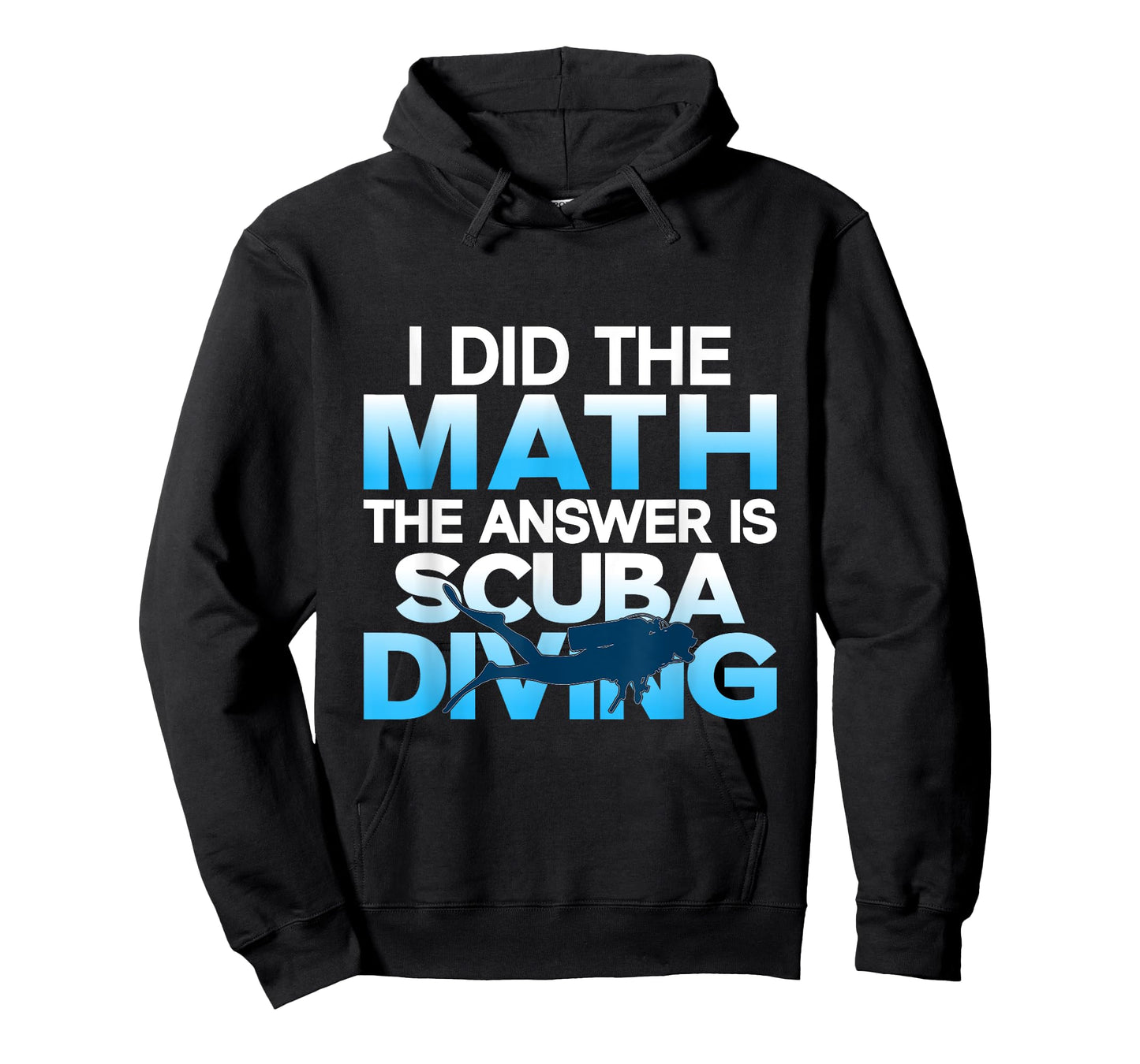 Scuba Diver I Did The Math The Answer Is Scuba Diving T-Shirt