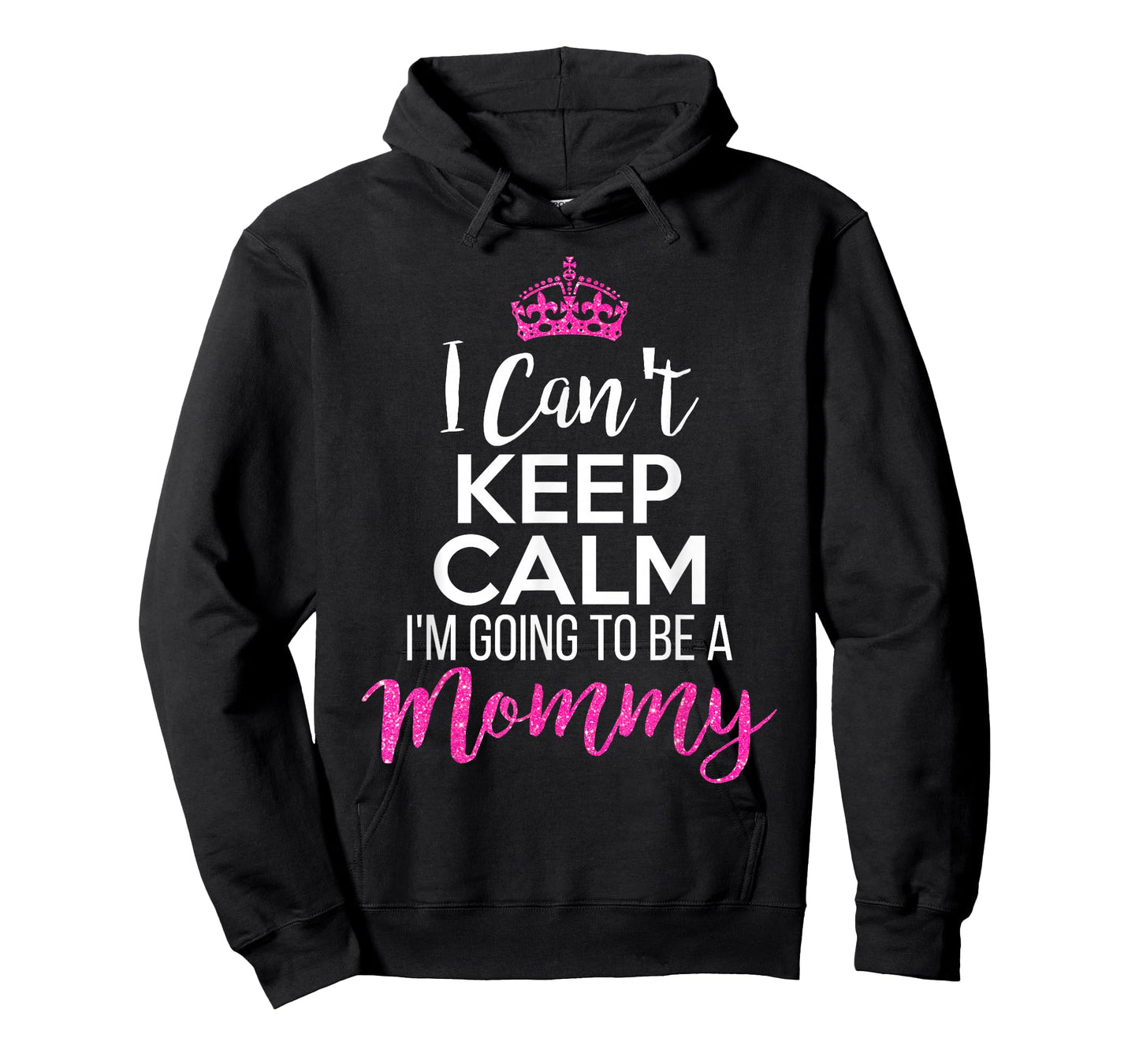 I Can't Keep Calm I'm Going To Be a Mommy T-Shirt
