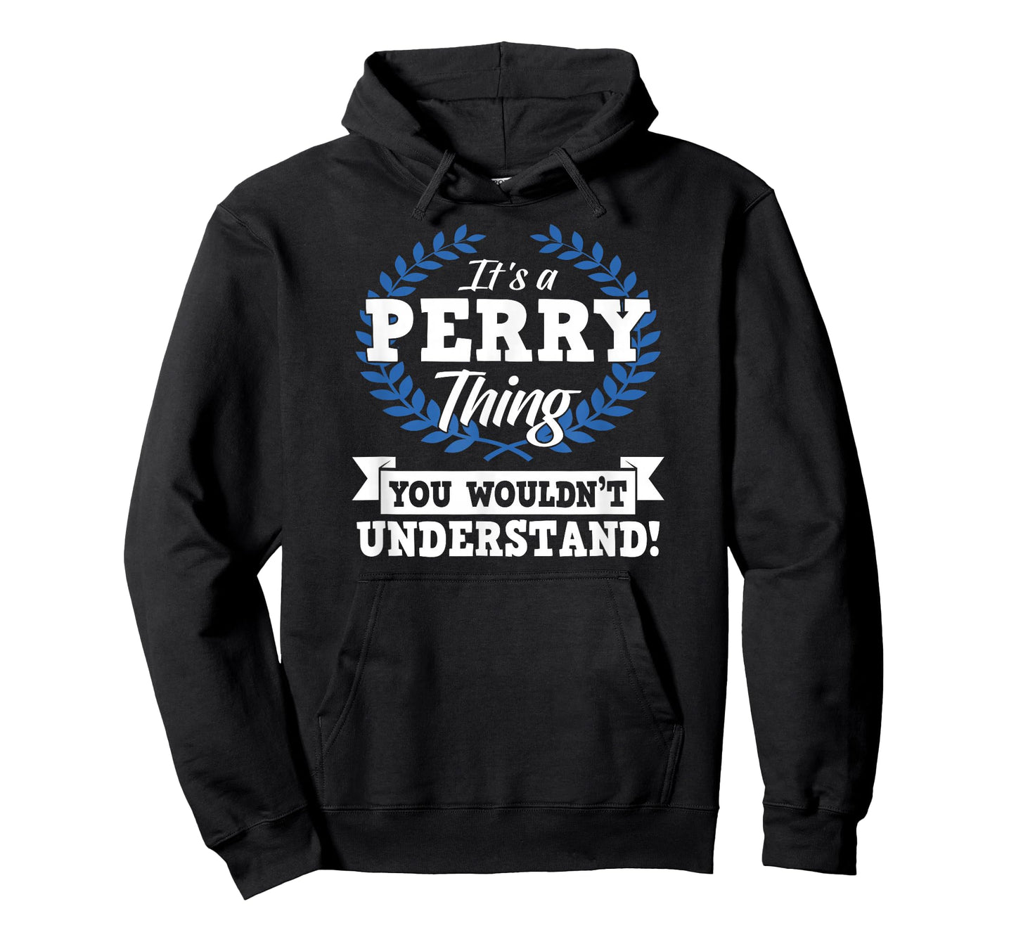 It's A Perry Thing You Wouldn't Understand Name T-Shirt