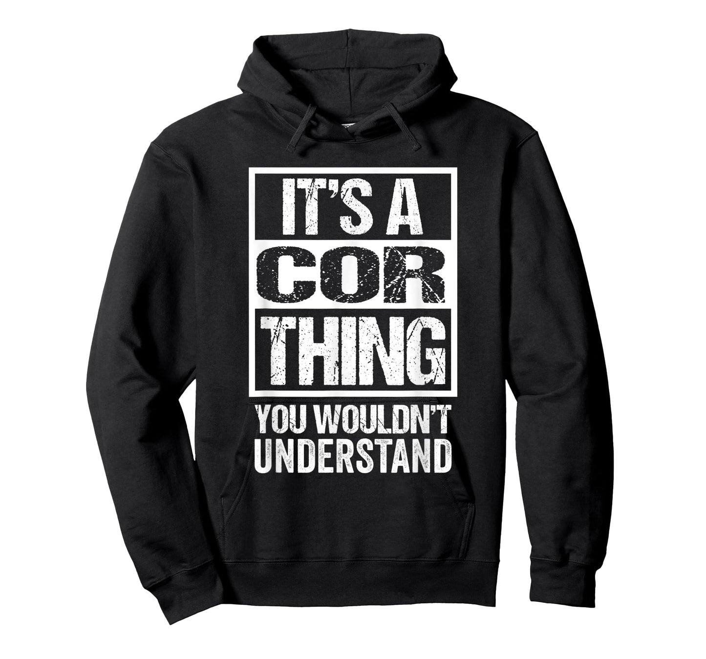 It's A Cor Thing You Wouldn't Understand First Name T-Shirt