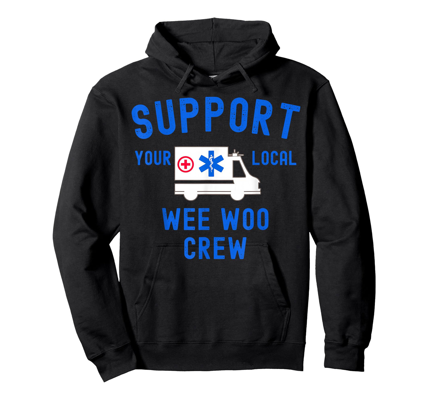 Support Your Local Wee Woo Crew Ambulance EMS EMT Paramedic T-Shirt