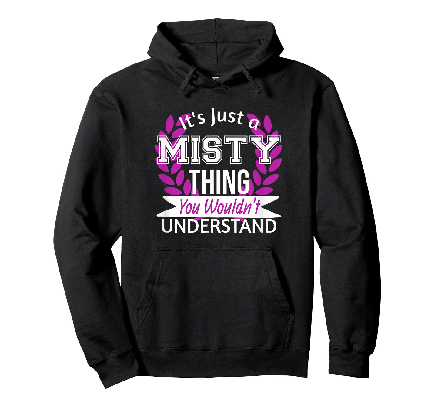 It's Just Misty Thing You Wouldn't Understand Funny Name T-Shirt