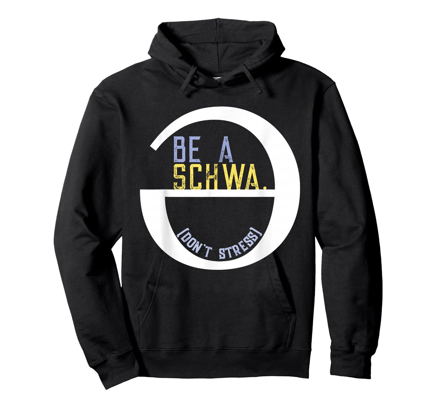 Be A Schwa Don't Stress Fun Phonics Speech Pathologist Shirt T-Shirt