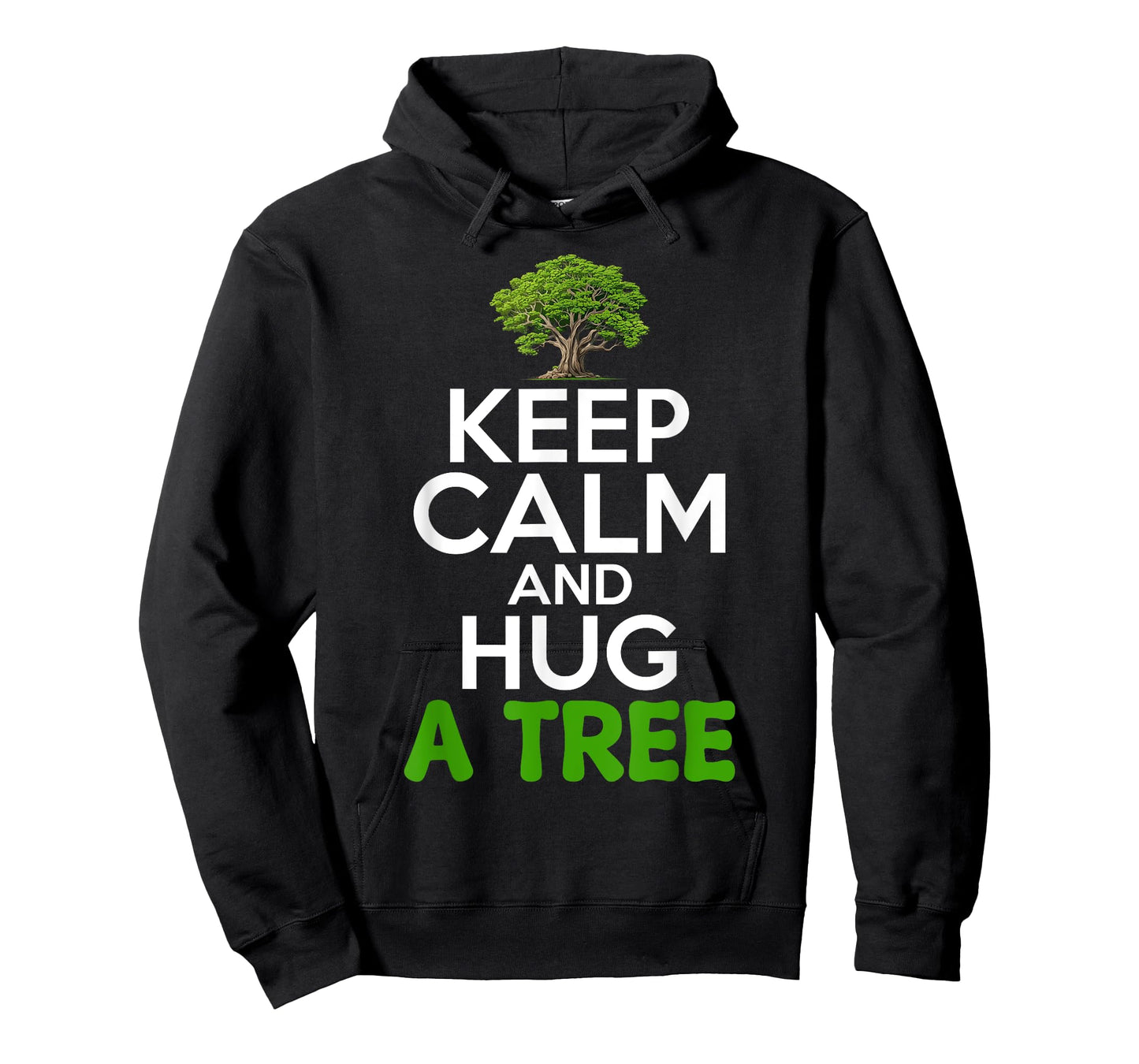 Keep Calm And Hug A Tree Tree Hugger Environmentalist T-Shirt