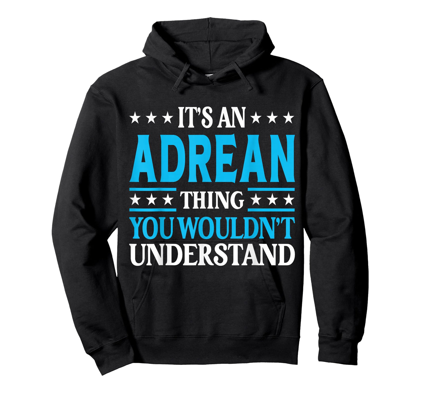 Adrean Thing Wouldn't Understand Personal Name Adrean T-Shirt
