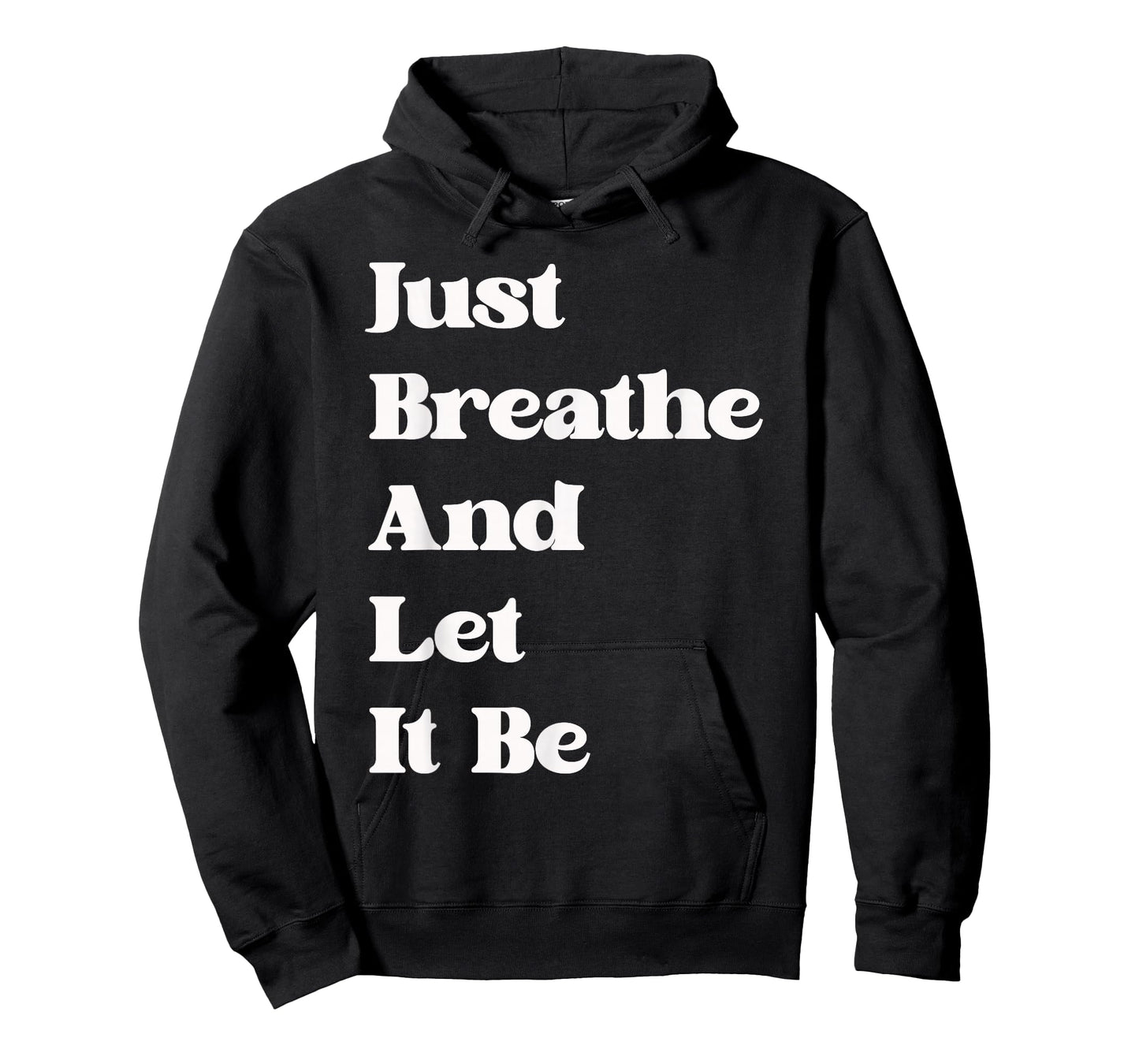 Just Breathe and Let It Be Funny Mindfulness Quote T-Shirt