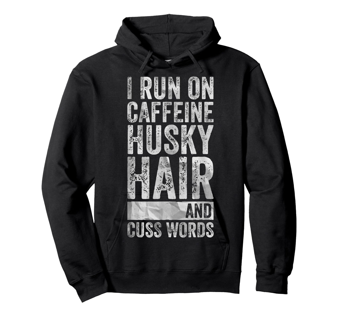 I Run On Caffeine Husky Hair And Cuss Words T-Shirt