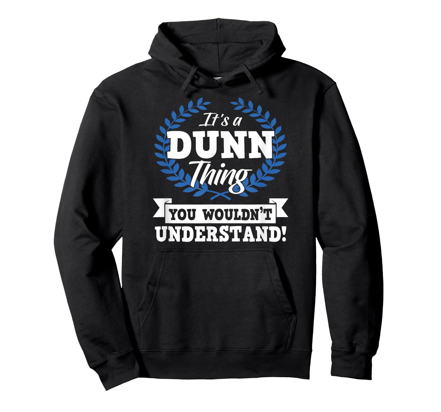 It's A Dunn Thing You Wouldn't Understand Name T-Shirt